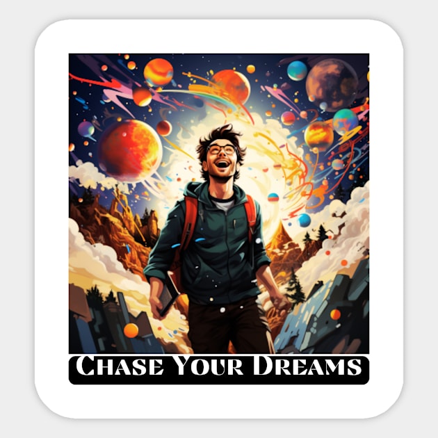 Chase Your Dreams Sticker by St01k@